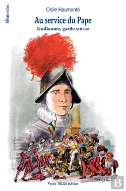 Bertrand.pt - Au Service Du Pape ; Guillaume, Garde Suisse