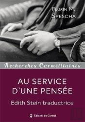 Au Service D'Une Pensée ; Edith Stein Traductrice