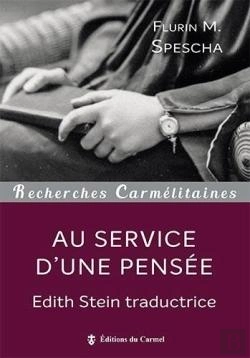 Bertrand.pt - Au Service D'Une Pensée ; Edith Stein Traductrice