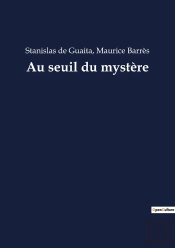 Au Seuil Du Mystère : Une Quête Spirituelle Au Coeur De L'Ésotérisme