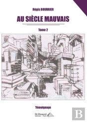 Au Siecle Mauvais Tome 2