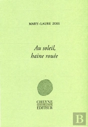 Au Soleil, La Haine Rouée