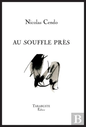Au Souffle Pres - Nicolas Cendo