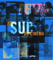 Au Sud Du Cinéma ; Films D'Afrique, D'Asie Et D'Amérique Latine