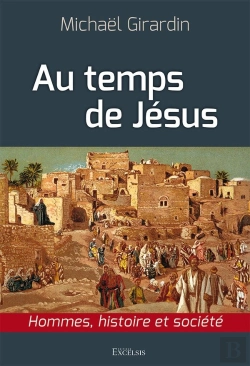 Bertrand.pt - Au Temps De Jésus : Hommes, Histoire Et Société