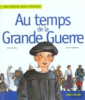 Au Temps De La Grande Guerre