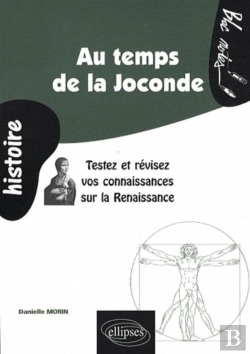 Bertrand.pt - Au Temps De La Joconde. Testez Et Révisez Vos Connaissances Sur La Renaissance