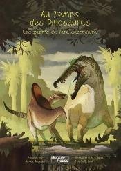 Au Temps Des Dinosaures ; Les Géants De L'Ère Secondaire