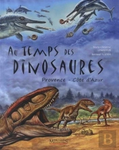 Au Temps Des Dinosaures ; Provence-Côte D'Azur