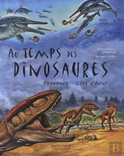 Bertrand.pt - Au Temps Des Dinosaures ; Provence-Côte D'Azur