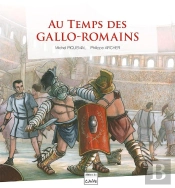 Au Temps Des Gallo-Romains