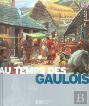 Au Temps Des Gaulois