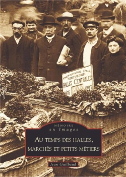 Bertrand.pt - Au Temps Des Halles, Marché Et Petits Métiers