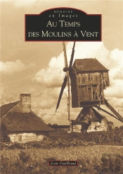 Au Temps Des Moulins À Vent