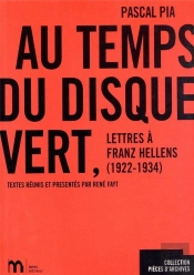 Au Temps Du Disque Vert ; Lettres À Franz Hellens