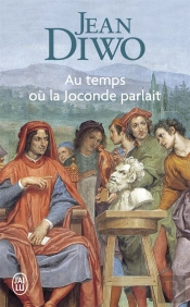 Au Temps Où La Joconde Parlait