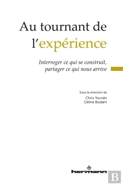 Bertrand.pt - Au Tournant De L'Expérience ; Interroger Ce Qui Se Construit, Partager Ce Qui Nous Arrive