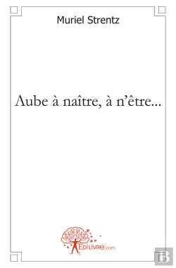 Bertrand.pt - Aube À Naître, À N'Être...