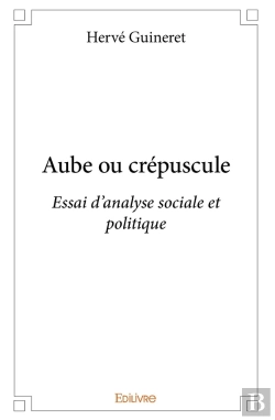 Bertrand.pt - Aube Ou Crépuscule : Essai D'Analyse Sociale Et Politique