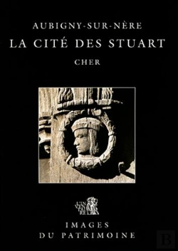 Bertrand.pt - Aubigny-Sur-Nere, La Cite Des Stuart N 136