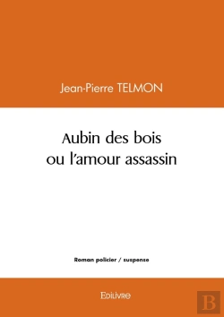 Bertrand.pt - Aubin Des Bois Ou L'Amour Assassin