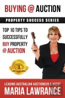 Auction Success - Top 1o Tips To Successfully Buy Property At Auction