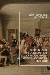 Auctions And The Consumption Of Second-Hand Goods In Georgian England