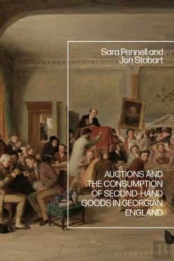 Bertrand.pt - Auctions And The Consumption Of Second-Hand Goods In Georgian England