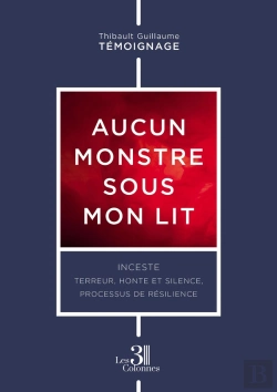 Bertrand.pt - Aucun Monstre Sous Mon Lit - Inceste : Terreur, Honte Et Silence, Processus De Resilience