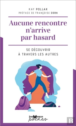 Bertrand.pt - Aucune Rencontre N'Arrive Par Hasard : Se Découvrir À Travers Les Autres