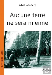 Aucune Terre Ne Sera Mienne