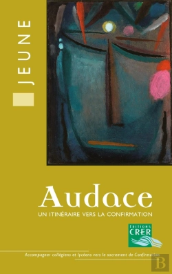 Bertrand.pt - Audace - Livre Du Jeune : Un Itinéraire Vers La Confirmation