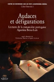 Audaces Et Défigurations. Lectures De La Romancière Portugaise Agusti
