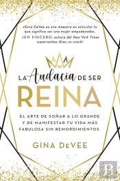 Audacia De Ser Reina, La