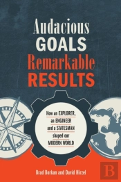 Audacious Goals, Remarkable Results