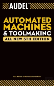 Audel Automated Machines And Toolmaking