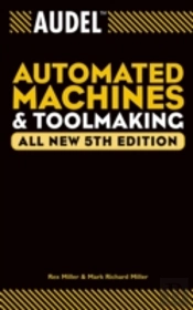 Audel Automated Machines And Toolmaking