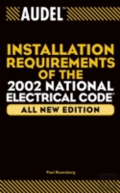 Audel Installation Requirements Of The 2002 National Electrical Code