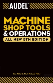 Audel Machine Shop Tools And Operations