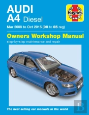 Audi A4 Diesel (Mar 08 - Oct 15) Haynes Repair Manual 08 To 65