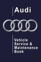 Audi Vehicle Service And Maintenance Book