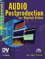 Audio Post Production For Digital Video