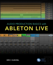 Audio Production Basics With Ableton Live