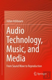 Audio Technology, Music, And Media