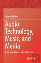 Audio Technology, Music, And Media
