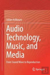 Audio Technology, Music, And Media