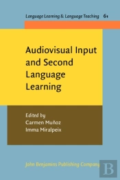 Audiovisual Input And Second Language Learning