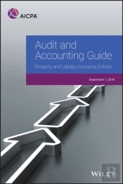 Audit And Accounting Guide: Property And Liability Insurance Entities 2018
