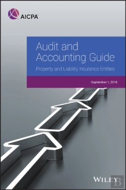Bertrand.pt - Audit And Accounting Guide: Property And Liability Insurance Entities 2018