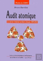 Audit Atomique ; Le Coût Du Travail Nucléaire Français 1945-2010